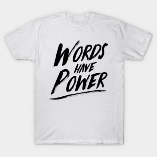 'Words Do Have Power' Cancer Awareness Shirt T-Shirt